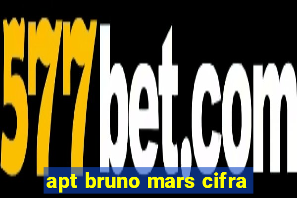 apt bruno mars cifra